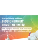 18 06 11 Fachtagung Biosicherheit Ernst Nehmen Teaser
